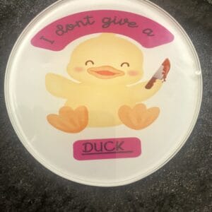 I don't give a duck coaster