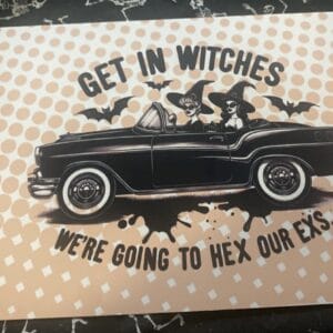 Get In Witches Metal Sign