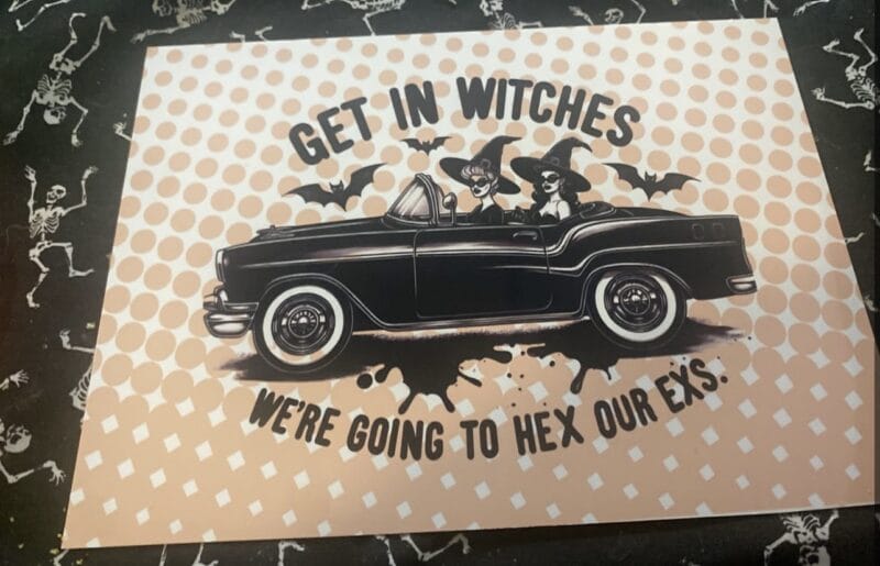 Get In Witches Metal Sign