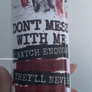 Don't Mess True Crime Tumbler